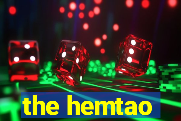 the hemtao